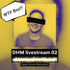 Martin - DHM Livestream 02 Outtake