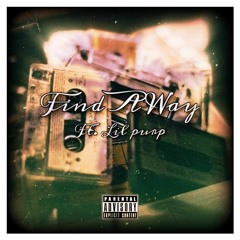 Find A Way /ft lil purp (Prod by rx808)