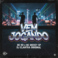 Vem jogando - MC RD e MC Mickey SP (DJ Elantra Original).mp3