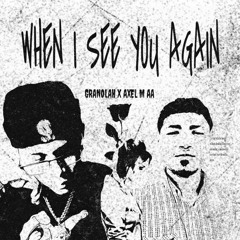 When I See You Again (Feat. Axel M AA) (Prod by Super Yei & Jone Quest)