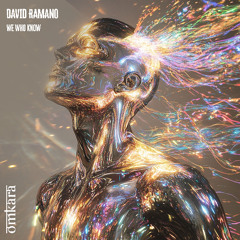 PREMIERE: David Ramano - We Who Know