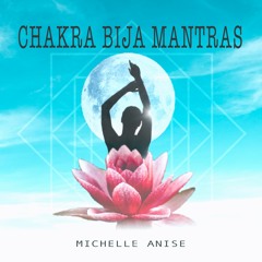 Chakra Bija Mantras