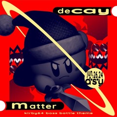 Matter deCAY