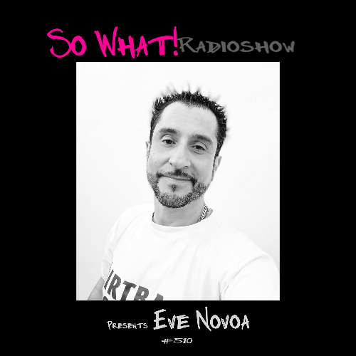 So What Radioshow 510/Eve Novoa