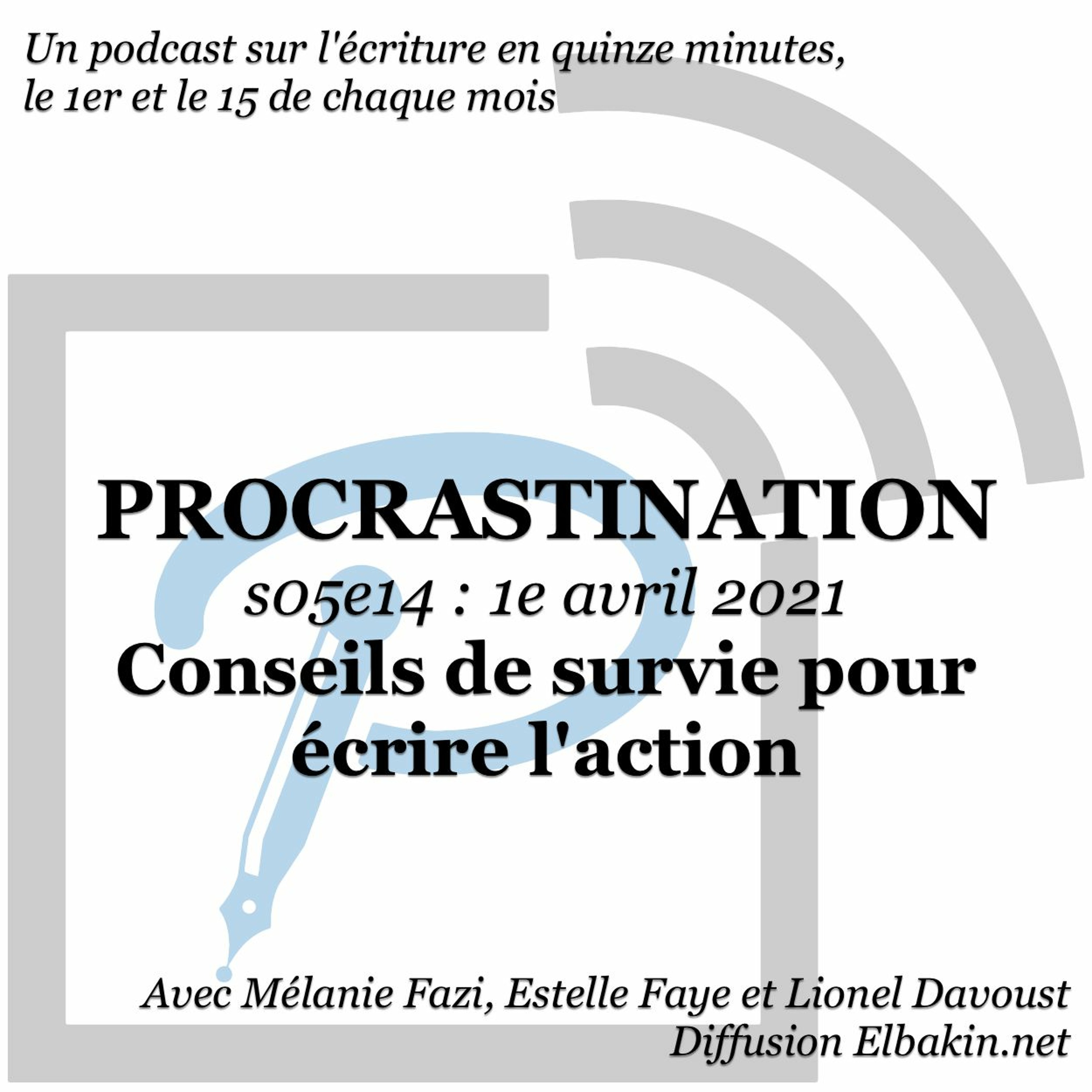 Procrastination, pour procrastiner utile sur son écriture