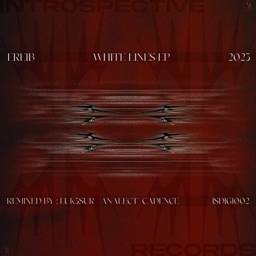 PREMIERE: EREIB - White Lines (LUK3sur Remix) [ISDIGI002]