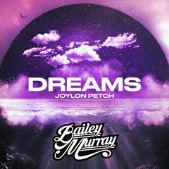 Dreams (Bailey Murray Bootleg)