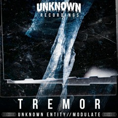 Unknown Entity & Modulate - Tremor (Free Download)