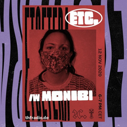 Etcetera w/ Monibi #12 (THF Radio, Berlin)