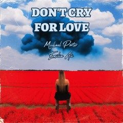 MICHAEL PORTER + EMILIA ALI - DON'T CRY FOR LOVE