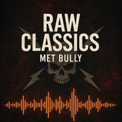 Raw Classics met Bully #3