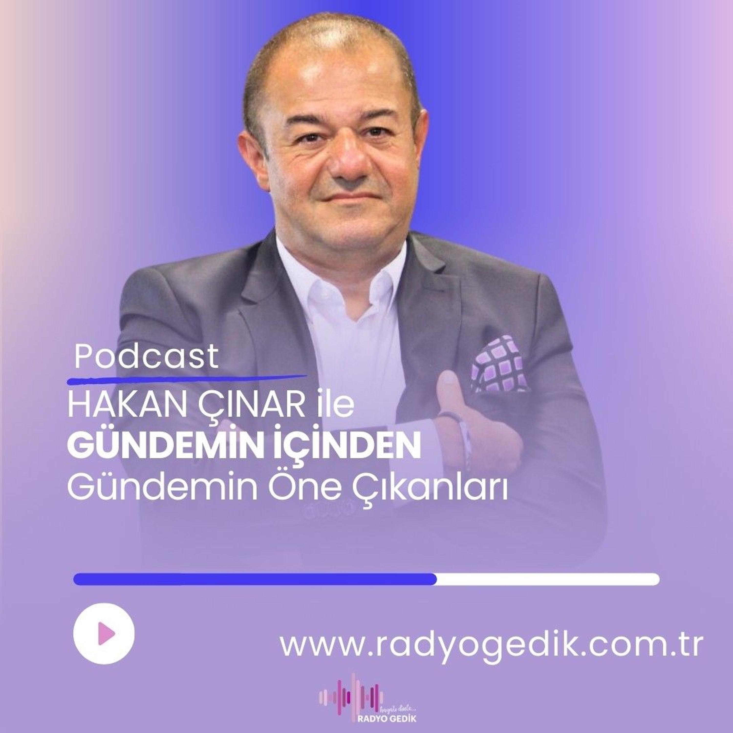 HAKAN ÇINAR İLE GÜNDEMİN İÇİNDEN episode artwork