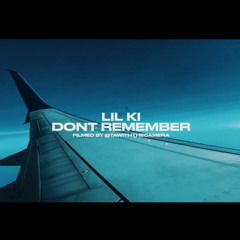 Lil Ki - Don't Remember