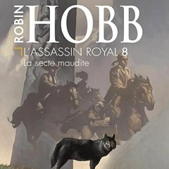 Livre Audio Gratuit 🎧 : La Secte Maudite (L’assassin Royal 8), De Robin Hobb