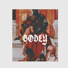 GODLY (Prod. Yung Dza & Dzimi)
