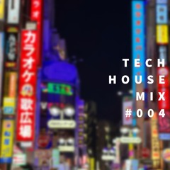 Tech House Mix #004