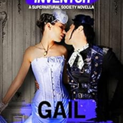 [DOWNLOAD] EPUB 📜 Romancing the Inventor: A Supernatural Society Novella by Gail Car