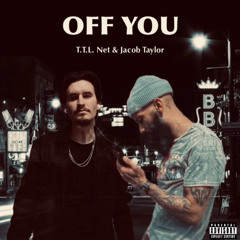 Off You - T.T.L. NET & Jacob Taylor