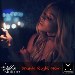 Drunk Right Now Ft Alyxx Dione (DJ Visser Remix)