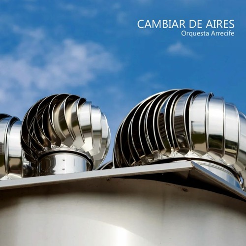 Stream Orquesta Arrecife | Listen to Cambiar de aires - The compilation  playlist online for free on SoundCloud