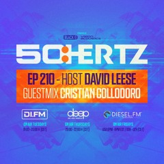 50:HERTZ #210 - Host DAVID LEESE / Guest CRISTIAN COLLODORO (DI.FM / Diesel Fm / Deep Radio)