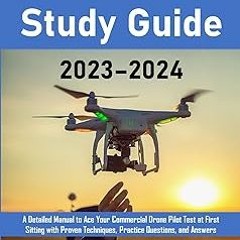% FAA Part 107 Study Guide 2023–2024: A Detailed Manual to Ace Your Commercial Drone Pilot Test