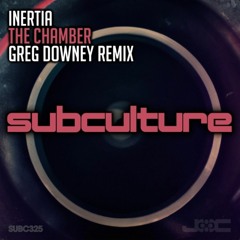 Inertia - The Chamber (Greg Downey Remix) - Subculture