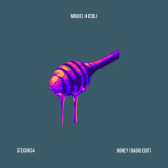 Miguel H (Col) - Honey (Radio Edit)