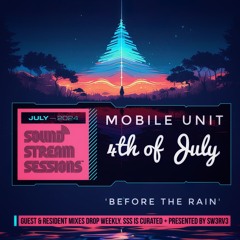 'Before The Rain' _4th Of July (Bewarnd_Fuzz & Sw3rv3)