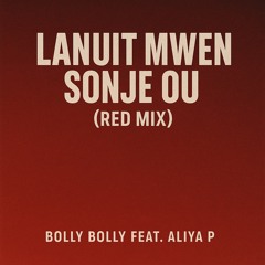 Lanuit Mwen Sonje Ou (Red Mix)