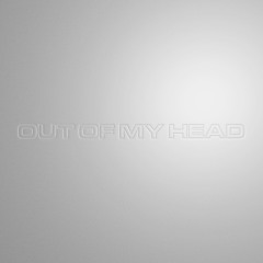 Out Of My Head (feat. Cherryade)
