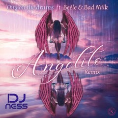 Dj Ness - Angelito Remix (Ovy On The Drums,Beéle,Bad Milk)logicx