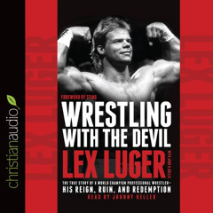 [VIEW] PDF 💔 Wrestling with the Devil: The True Story of a World Champion Profession