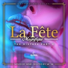 La Fete Magnifique Mixtape Part two  . Mixed By DJ MIMI