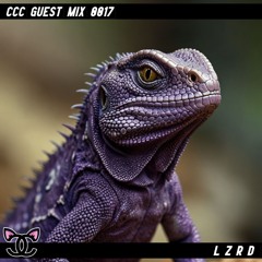 LZRD - CCC Guest Mix 0017