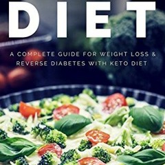 [READ] PDF ✏️ Ketogenic Diet: A Complete Guide for Weight Loss with Keto Diet by  Ana