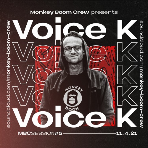 Monkey Boom Session #05 : Voice K - Emotions #alternative #inteligent
