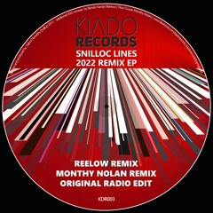 Snilloc - Lines (Reelow Remix) [KIADO Records]