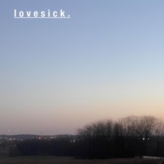 lovesick.