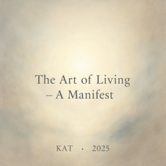 The Art of Living – A Manifest