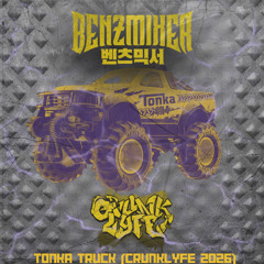 TONKA TRUCK (CRUNKLYFE 2026) (PL8LIST Exclusive) - BENZMIXER