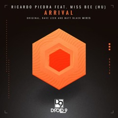 Ricardo Piedra Feat. Miss Bee (HU) - Arrival (Dave Leck Remix) [Droid9]