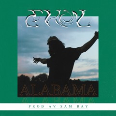 Evol - Alabama (Prod. Sam Bay)