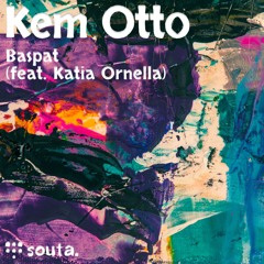 Kem Otto - Baspat (feat. Katia Ornella) (SA033)
