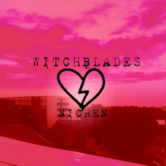 WitchBlades (remix by nicren)