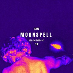 MOONSPELL (BASSIK FLIP)