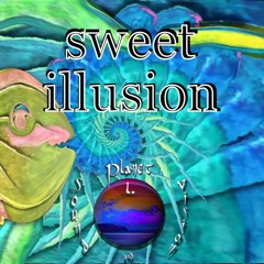 Sweet Illusion