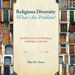 Access EBOOK 📮 Religious Diversity-What's the Problem?: Buddhist Advice for Flourish