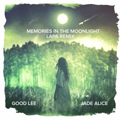 Good Lee - Memories in the Moonlight (Lapa Remix)