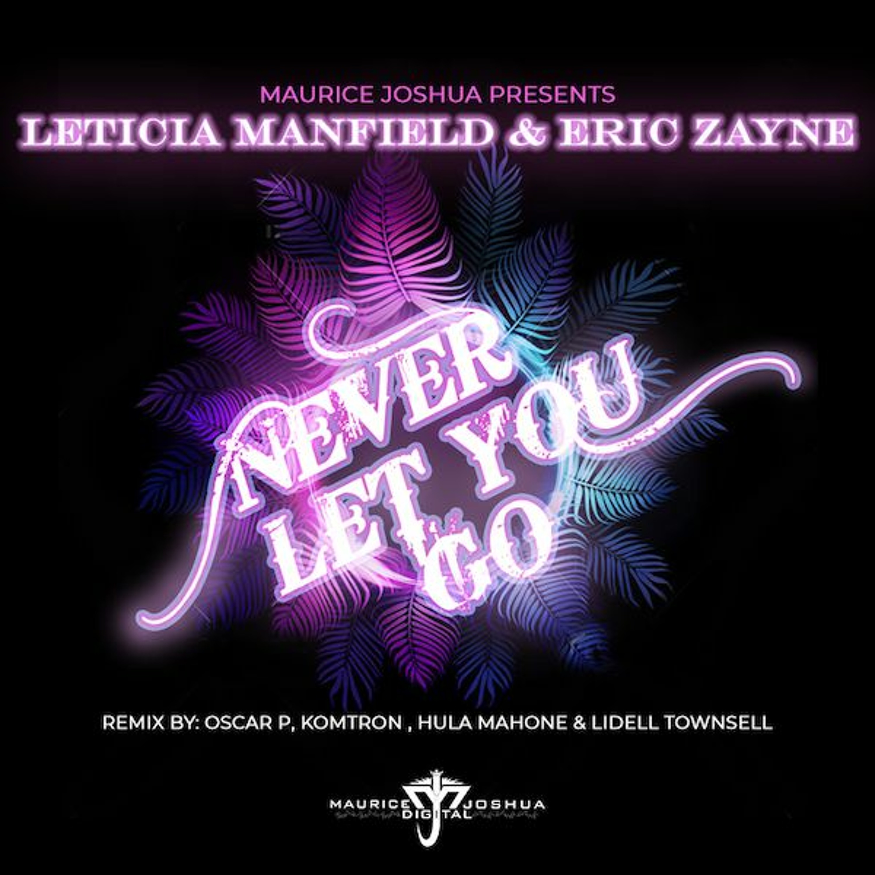 Leticia Manfield, Eric Zayne - Never Let You Go (Lidell Townsell Remix) episode artwork